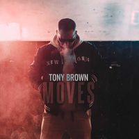 Tony Brown - Moves (Explicit)