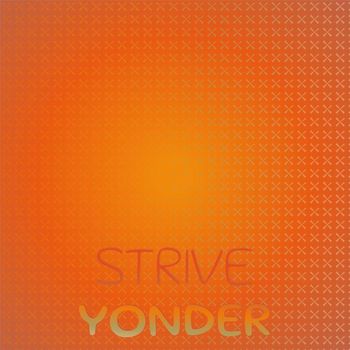 Various Artists - Strive Yonder