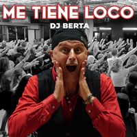 DJ Berta - Me Tiene Loco (Line Dance)