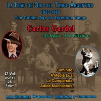 Carlos Gardel - La Edad De Oro Del Tango Argentino - 1925-1960 (Vol. 12/42)