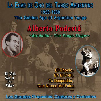 Alberto Podesta - La Edad De Oro Del Tango Argentino - 1925-1960 (Vol. 8/42)