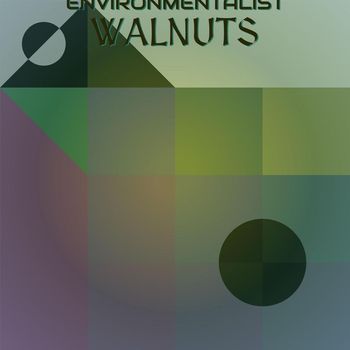 Various Artists - Environmentalist Walnuts