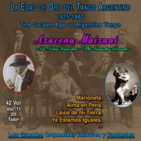 Azucena Maizani - La Edad De Oro Del Tango Argentino - 1925-1960 (Vol. 11/42)