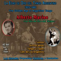 Alberto Marino - La Edad De Oro Del Tango Argentino - 1925-1960 (Vol. 7/42)
