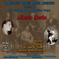 Alberto Morán - La Edad De Oro Del Tango Argentino - 1925-1960 (Vol. 5/42)