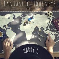 Harry C - Fantastic Journeys Part I
