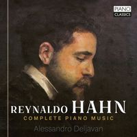 Alessandro Deljavan - Hahn: Complete Piano Music