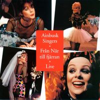 Ainbusk Singers - Från När till fjärran - Live