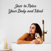 Gold Lounge - Perfect Bath Time: Jazz to Relax Your Body and Mind
