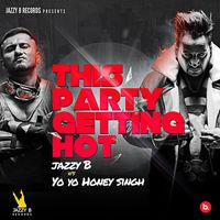 Jazzy B - This Party Getting Hot