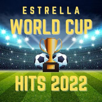 Various Artists - Estrella World Cup Hits 2022
