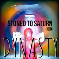 Dynasty - Stoned to Saturn (Demo) (Explicit)