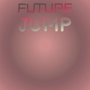 Various Artists - Future Jump