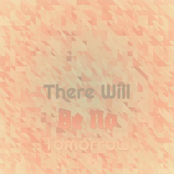 Various Artist - There Will Be No Tomorrow
