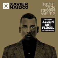 Xavier Naidoo - Nicht von dieser Welt 2 - Allein mit Flügel - Live @ Neil's House