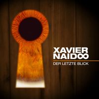 Xavier Naidoo - Der letzte Blick