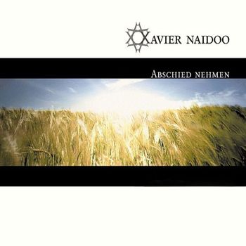 Xavier Naidoo - Abschied nehmen