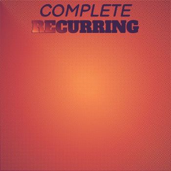Various Artists - Complete Recurring