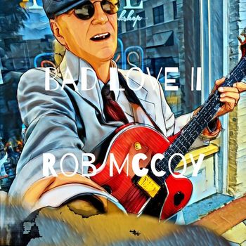 Rob McCoy - Bad Love II