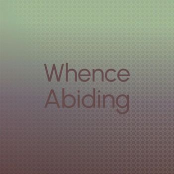 Various Artists - Whence Abiding