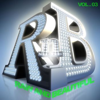 Various Artists - R 'n' B Raw and Beautiful, Vol. 3 (Explicit)