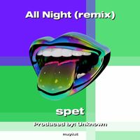 Spet - All Night