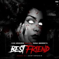 Nes Kraven - Best Friend (feat. Nina Beretta) (Explicit)