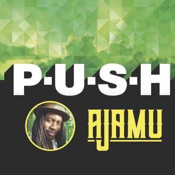 Ajamu - Push