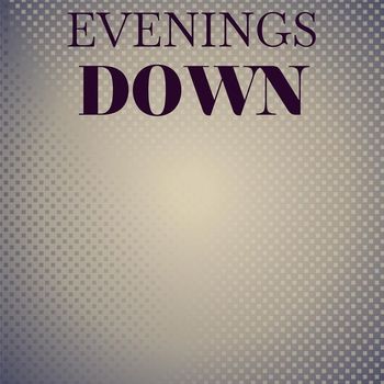 Various Artists - Evenings Down