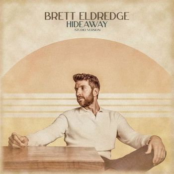 Brett Eldredge - Hideaway (Studio Version)