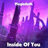 Megadeth - Inside Of You