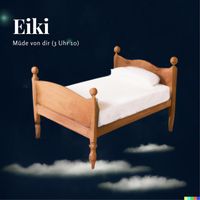 Eiki - Müde von dir (3 Uhr 10)