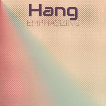 Various Artists - Hang Emphasizing