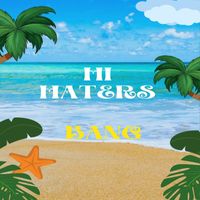 Bang - Hi Haters