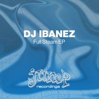 DJ Ibanez - Full Steam EP