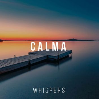 Whispers - Calma