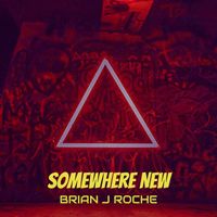 Brian J Roche - Somewhere New
