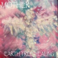 Earth Tree Healing - Mother