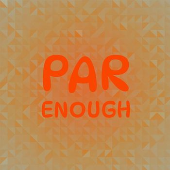 Various Artists - Par Enough