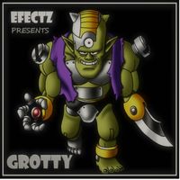 DJ EFECTZ - GROTTY