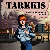 Tarkkis - Pikkukaupungin tyttö