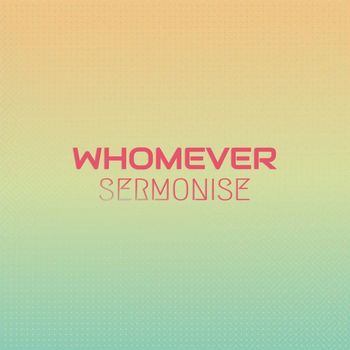 Various Artists - Whomever Sermonise
