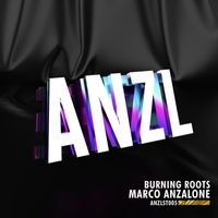 Marco Anzalone - Burning Roots (club mix)