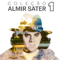 Almir Sater - Coleção Almir Sater, Vol. 1