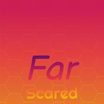 Various Artists - Far Scared