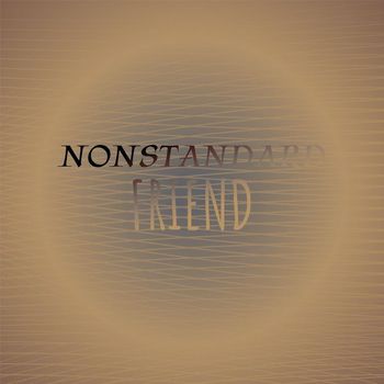 Various Artists - Nonstandard Friend