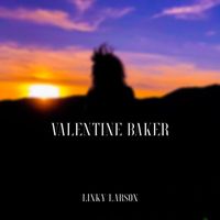 Linky Larson - Valentine Baker