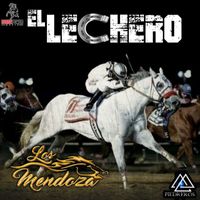 Los Mendoza - El Lechero