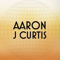 Aaron J Curtis - Aaron J Curtis