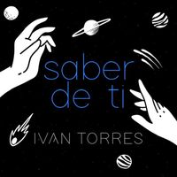 Iván Torres - Saber de ti
